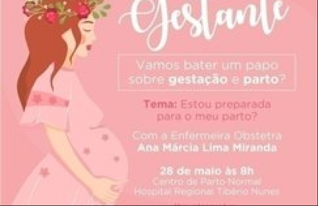 Hospital de Floriano realiza encontros para falar sobre gestaÃ§Ã£o e pÃ³s-parto

